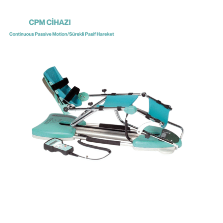CPM CİHAZI (Continuous Passive Motion/Sürekli Pasif Hareket)