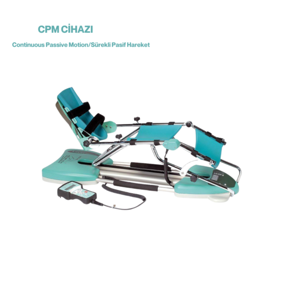 CPM CİHAZI                        (Continuous Passive Motion/Sürekli Pasif Hareket)